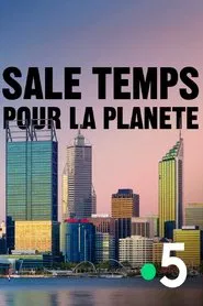 Sale temps pour la planète tv show poster