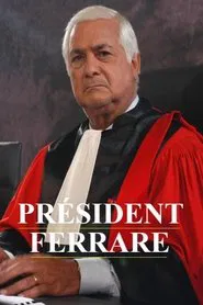Le Président Ferrare tv show poster