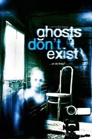 Ghosts Don't Exist movie poster