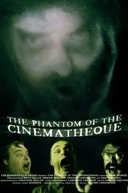 The Phantom of the Cinematheque movie poster