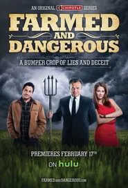 Farmed and Dangerous tv show poster