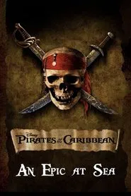 An Epic At Sea: The Making of Pirates of the Caribbean: The Curse of the Black Pearl movie poster
