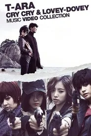 Poster do filme T-ARA - Cry Cry & Lovey-Dovey