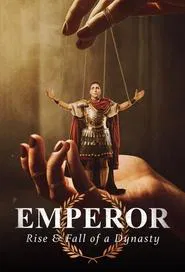 Emperor: Rise & Fall of a Dynasty tv show poster