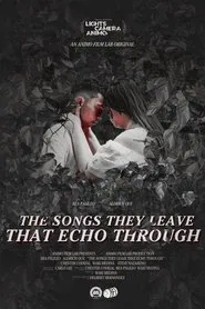 Poster do filme the songs they leave that echo through