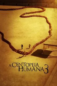 Poster do filme A Centopéia Humana 3