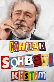 Cahille Sohbeti Kestim tv show poster