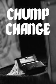 Chump Change movie poster