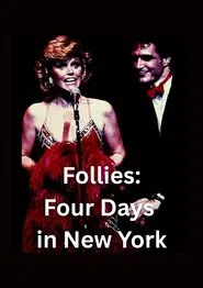 Sondheim on Broadway: Follies - Four Days in New York movie poster