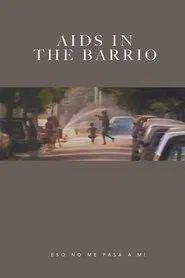 AIDS in the Barrio: Eso no Me Pasa a Mí movie poster