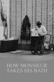 How Monsieur Takes His Bath movie poster
