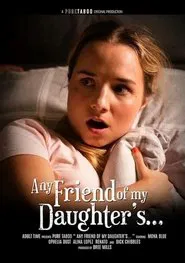Any Friend of My Daughter's... movie poster