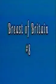 Breast of Britain 8 movie poster