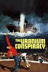 The Uranium Conspiracy movie poster
