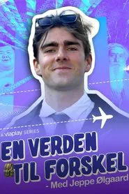 Poster da série En Verden til Forskel - med Jeppe Ølgaard