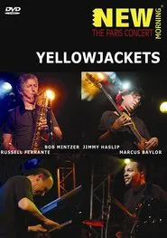 Yellowjackets. New Morning. The Paris Concert movie poster