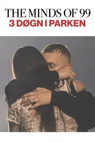 The Minds Of 99 - Tre Døgn i Parken movie poster