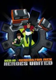 Ben 10 - Generator Rex: Heroes United movie poster