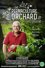 The Permaculture Orchard: Beyond Organic movie poster