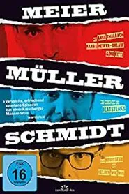 Meier Müller Schmidt movie poster