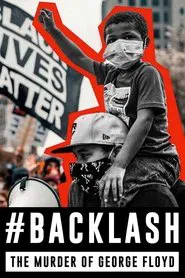 Backlash: The Murder of George Floyd movie poster