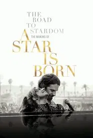 Poster do filme The Road to Stardom: The Making of A Star Is Born
