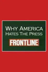 Why America Hates the Press movie poster