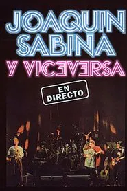 Joaquin Sabina y Viceversa - En Directo movie poster