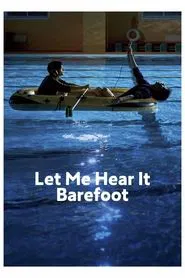 Poster do filme Let Me Hear It Barefoot