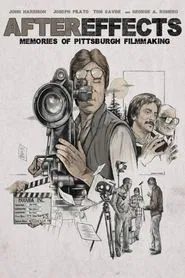 After Effects: Memories of Pittsburgh Filmmaking movie poster