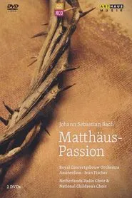 Johann Sebastian Bach: St Matthew Passion (RCO) movie poster