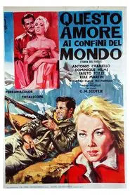 Poster do filme Questo amore ai confini del mondo