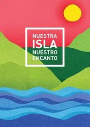 Poster do filme Nuestra Isla Nuestro Encanto