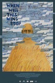 When Will This Wind Stop movie poster