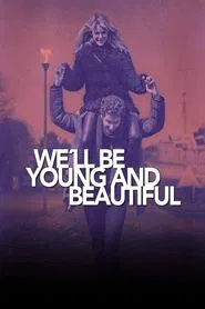 Poster do filme We'll Be Young and Beautiful
