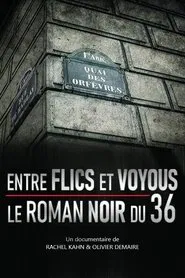 Entre flics et voyous, le roman noir du 36 movie poster