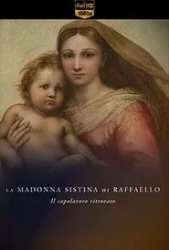 La Madonna Sistina di Raffaello - Il capolavoro ritrovato movie poster
