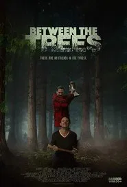 Poster do filme Between the Trees