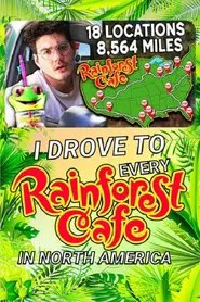 I Drove to Every Rainforest Cafe in North America movie poster