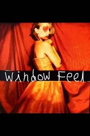 Window Feel movie poster