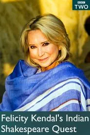 Felicity Kendal's Indian Shakespeare Quest movie poster