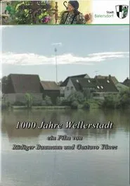 1000 Years of Wellerstadt movie poster