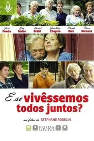 Poster do filme E Se Vivêssemos Todos Juntos?