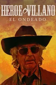El Ondeado: ¿Héroe o villano? movie poster