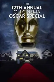 The 12th Annual On Cinema Oscar Special movie poster