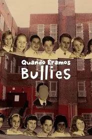 Poster do filme Quando Fazíamos Bullying