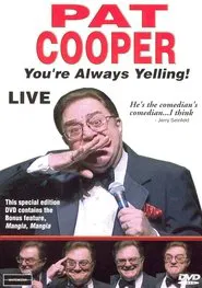 Poster do filme Pat Cooper: You're Always Yelling!