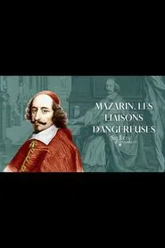 Mazarin, les liaisons dangereuses movie poster
