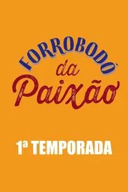 Forrobodó da Paixão tv show poster