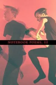 Notebook Poems, Vol. 3 movie poster